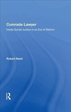 Comrade Lawyer : Inside Soviet Justice In An Era Of Reform (Hardcover)