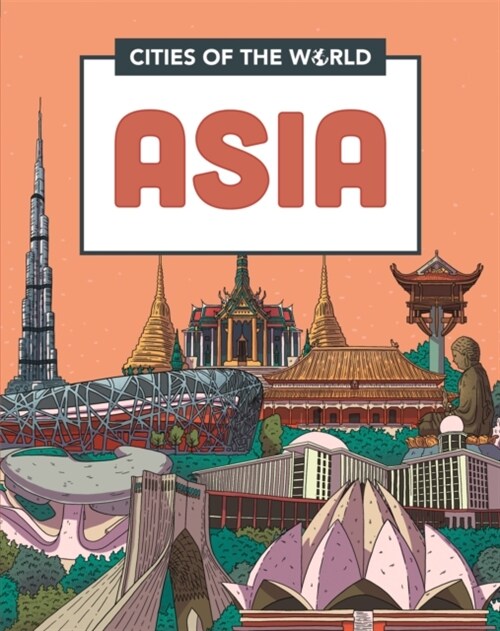 Cities of the World: Cities of Asia (Paperback, Illustrated ed)