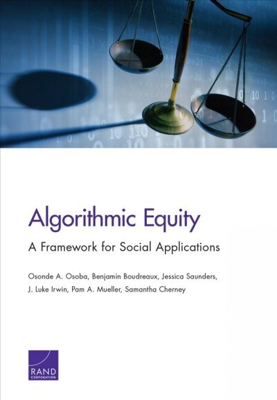 Algorithmic Equity: A Framework for Social Applications (Paperback)