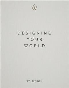 Designing Your World. Marcel Wolterinck: Marcel Wolterinck (Hardcover)
