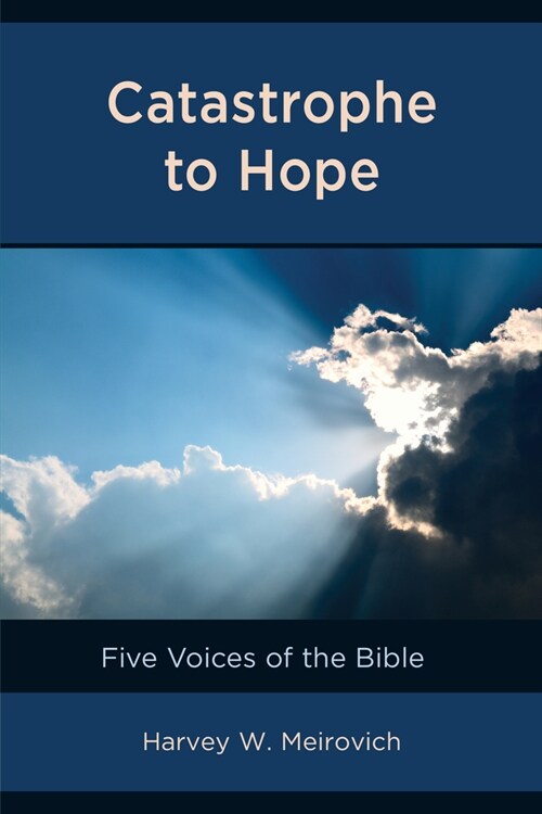Catastrophe to Hope: Five Voices of the Bible (Paperback)