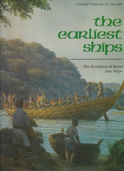 THE EARLIEST SHIPS (Hardcover)