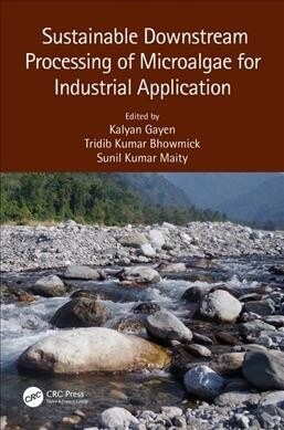 Sustainable Downstream Processing of Microalgae for Industrial Application (Hardcover)