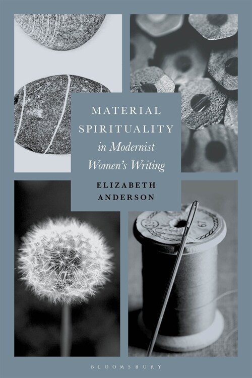 Material Spirituality in Modernist Women’s Writing (Hardcover)