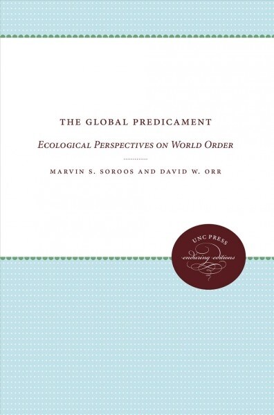 THE GLOBAL PREDICAMENT (Hardcover)