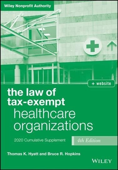The Law of Tax-Exempt Healthcare Organizations (Paperback, 4)