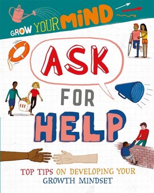 Grow Your Mind: Ask for Help (Hardcover, Illustrated ed)