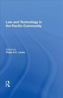 Law And Technology In The Pacific Community (Hardcover)
