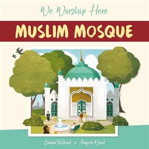 We Worship Here: Muslim Mosque (Paperback, Illustrated ed)