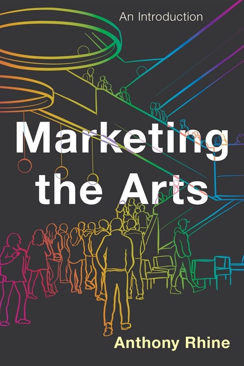 Marketing the Arts: An Introduction (Paperback)