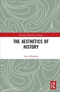 The Aesthetics of History (Hardcover)