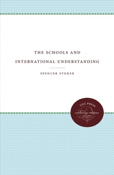 THE SCHOOLS AND INTERNATIONAL UNDERSTAND (Hardcover)