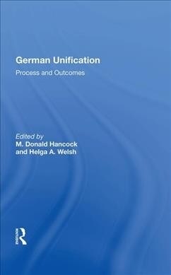 German Unification : Process And Outcomes (Hardcover)