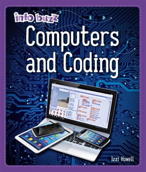 Info Buzz: S.T.E.M: Computers and Coding (Paperback, Illustrated ed)