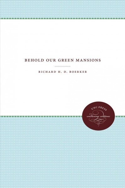 BEHOLD OUR GREEN MANSIONS (Hardcover)