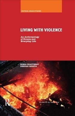 Living With Violence : An Anthropology of Events and Everyday Life (Paperback)