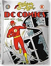 The Silver Age of DC Comics, 1956-1970 (Hardcover)