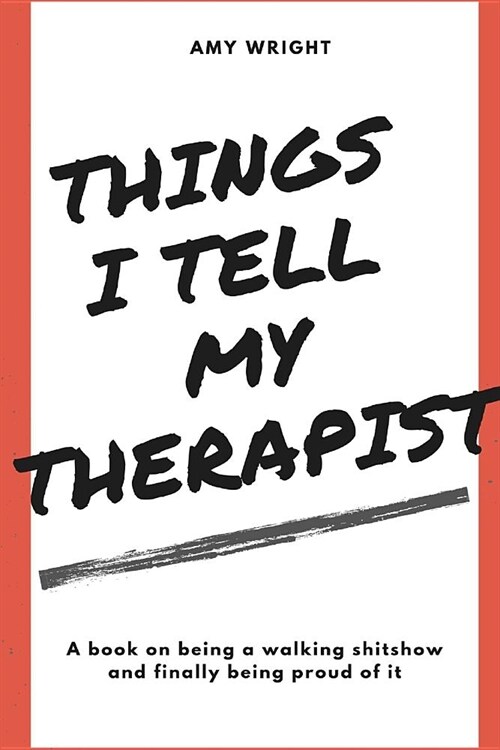 Things I Tell My Therapist (Paperback)