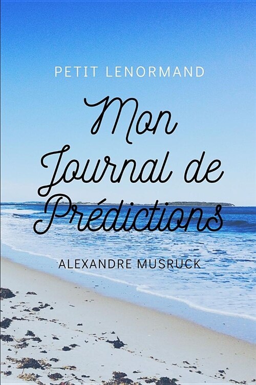 Le Petit Lenormand, Mon journal de pr?ictions (Paperback)