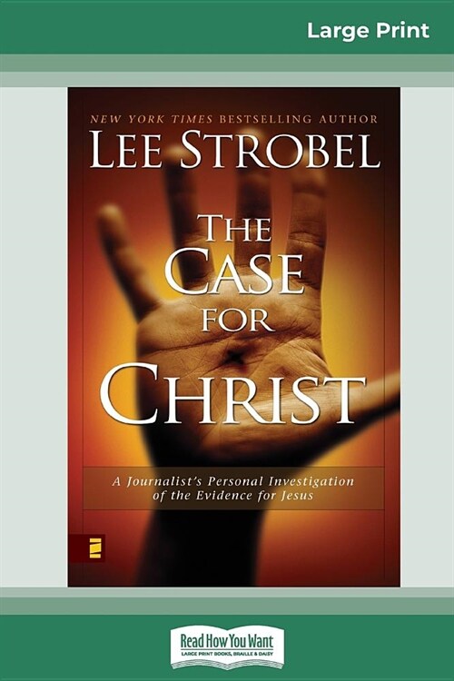 Case for Christ: A Journalists Personal Investigation of the Evidence for Jesus (16pt Large Print Edition) (Paperback)