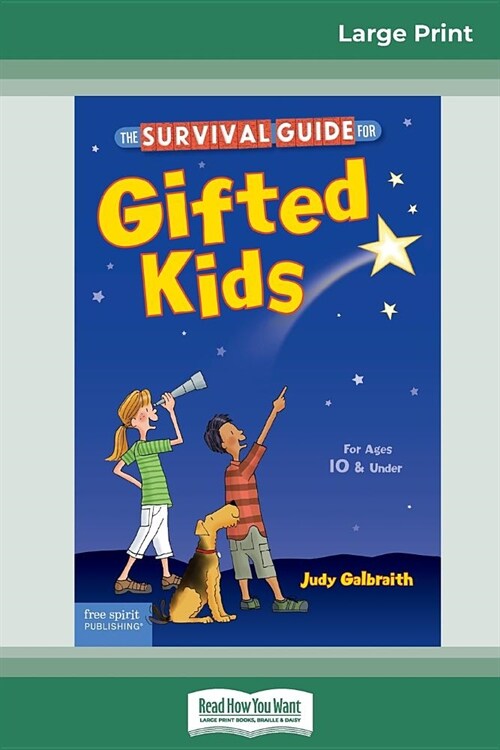 The Survival Guide for Gifted Kids: For Ages 10 & Under (Revised & Updated 3rd Edition) (16pt Large Print Edition) (Paperback)