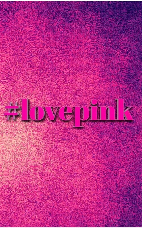 love pink: love pink journal (Paperback)