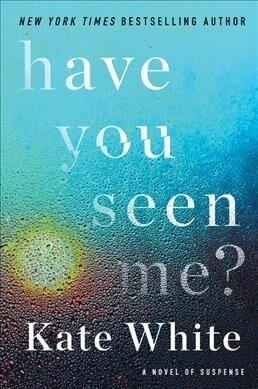 Have You Seen Me?: A Novel of Suspense (Paperback)