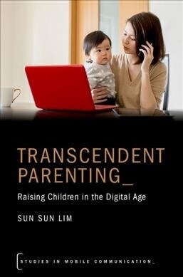 Transcendent Parenting: Raising Children in the Digital Age (Paperback)