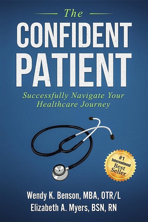 The Confident Patient: Successfully Navigate Your Healthcare Journey (Paperback)