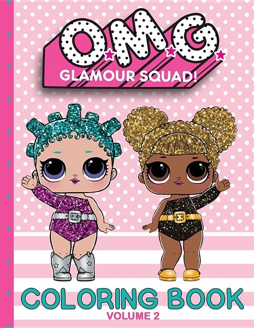 O.M.G. Glamour Squad: Coloring Book For Kids: Volume 2 (Paperback)