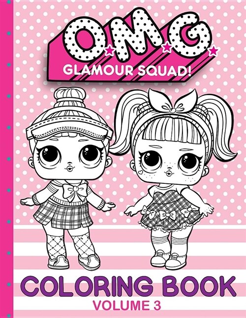 O.M.G. Glamour Squad: Coloring Book For Kids: Volume 3 (Paperback)