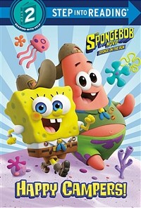 The Spongebob Movie: Sponge on the Run: Happy Campers! (Spongebob Squarepants) (Library Binding)