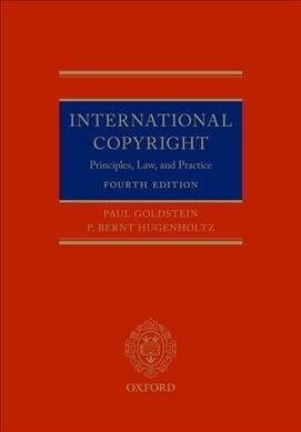 International Copyright: Principles, Law, and Practice (Hardcover, 4)