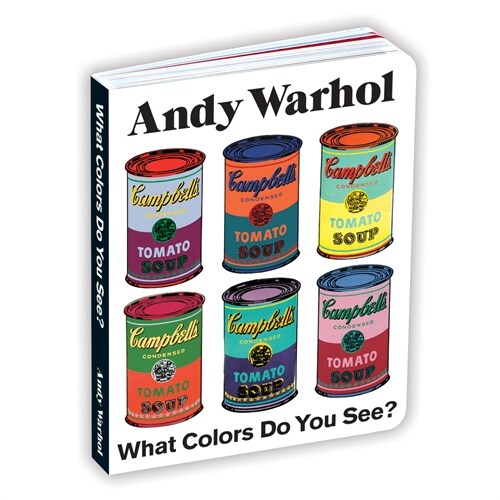 Andy Warhol What Colors Do You See? Board Book (Board Books)