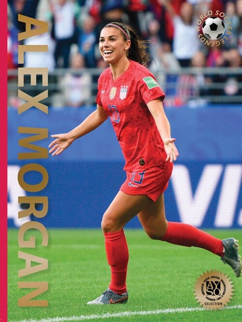 Alex Morgan: Second Edition (Hardcover, 2)