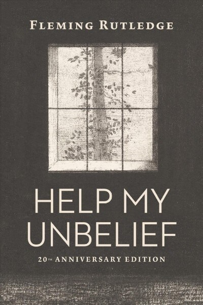 Help My Unbelief, 20th Anniversary Edition (Hardcover)