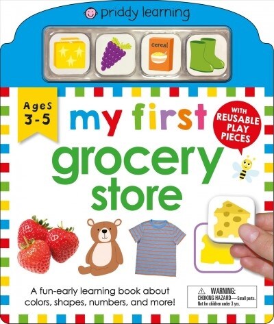 My First Play and Learn: Grocery Store: A Fun Early Learning Book about Colors, Shapes, Numbers, and More (Board Books)