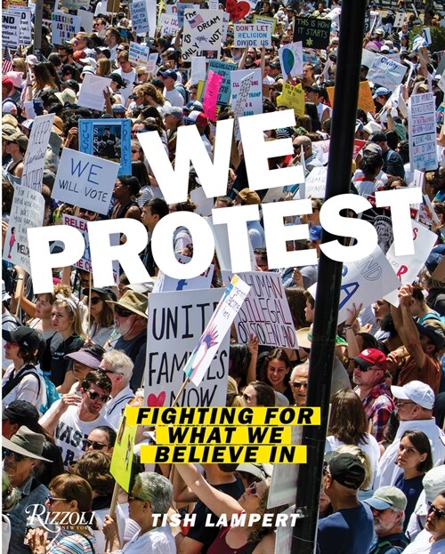 We Protest: Fighting for What We Believe in (Paperback)