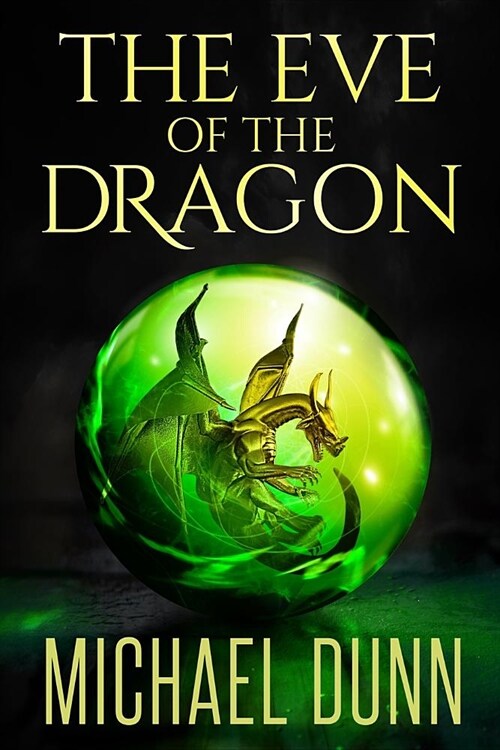 The Eve of the Dragon: Book 1 of the New Wizards Series (Paperback)
