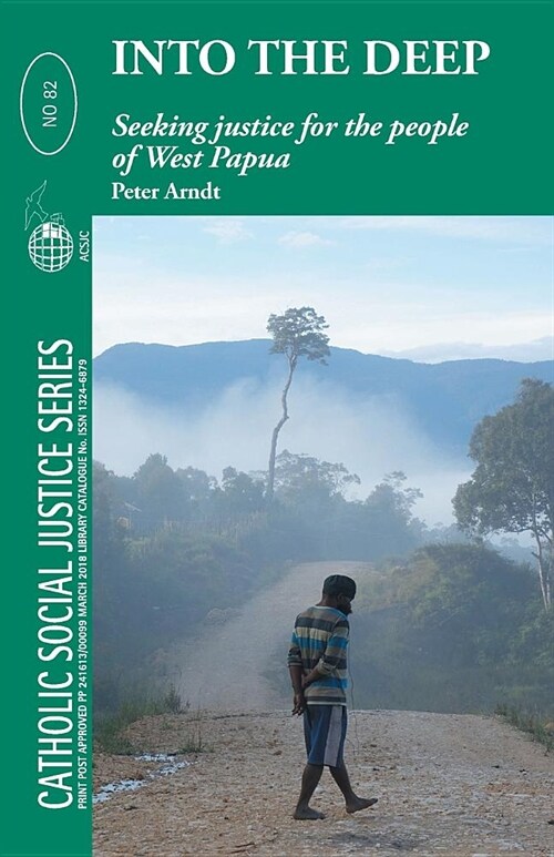 Into the Deep: Seeking Justice for the people of West Papua (Paperback)