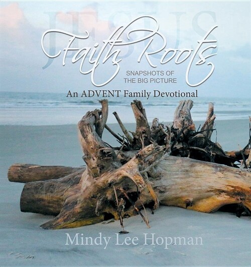 Faith Roots: An Advent Family Devotional (Paperback)