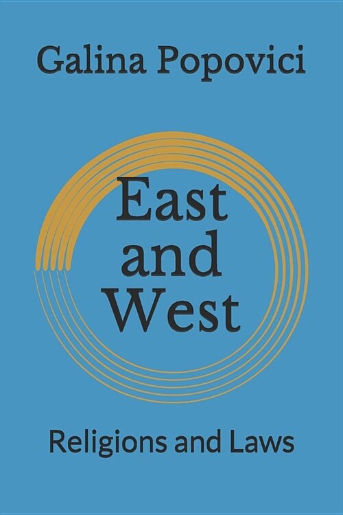 East and West: Religions and Laws (Paperback)