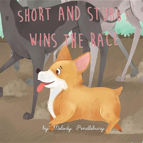 Short and Stubby Wins the Race (Paperback)