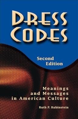 Dress Codes : Meanings And Messages In American Culture (Hardcover, 2 ed)