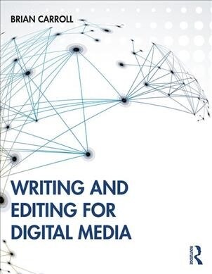 Writing and Editing for Digital Media (Paperback, 4 ed)