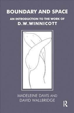 Boundary and Space : An Introduction to the Work of D.W. Winnicott (Hardcover)