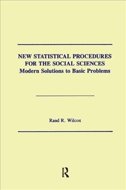New Statistical Procedures for the Social Sciences : Modern Solutions To Basic Problems (Hardcover)