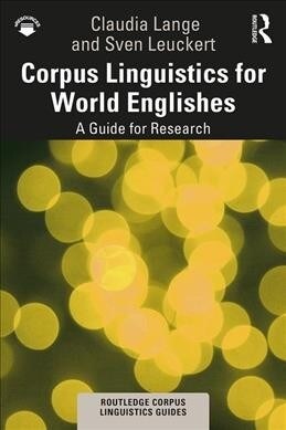 Corpus Linguistics for World Englishes : A Guide for Research (Paperback)