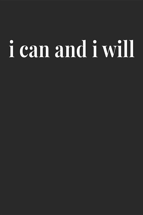 I Can I Will: Daily Success, Motivation and Everyday Inspiration For Your Best Year Ever, 365 days to more Happiness Motivational Ye (Paperback)