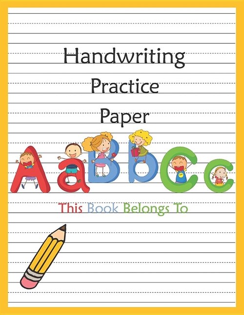 Handwriting Practice Paper: Blank Lined Notebook Primary Ruled With Dotted Midline, Composition Book for Kids from Kindergarten to 3rd Grade(Large (Paperback)